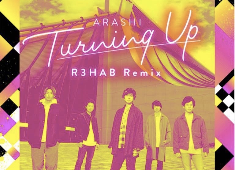 R3HABが嵐の初デジタル・シングル”Turning Up”を公式リミックス！